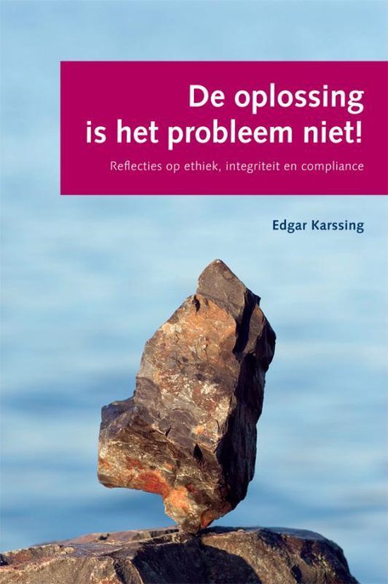 De oplossing is het probleem niet!