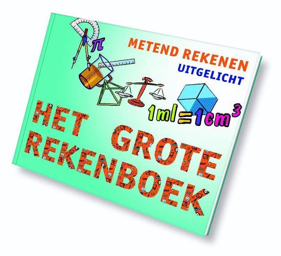 Het Grote Rekenboek - Het grote rekenboek uitgelicht metend rekenen