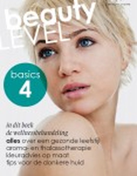 Beauty level basics 4: De Wellnessbehandeling