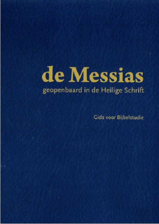 Messias geopenbaard in Heilige Schrift