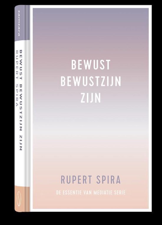 De essentie van meditatie 1 -   Bewust bewustzijn zijn