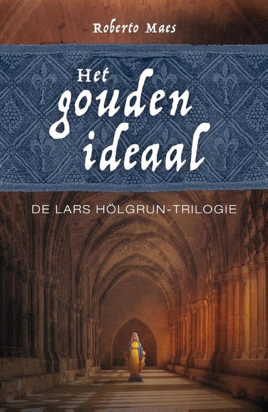 De Lars Hölgrun trilogie 1 - Het gouden ideaal