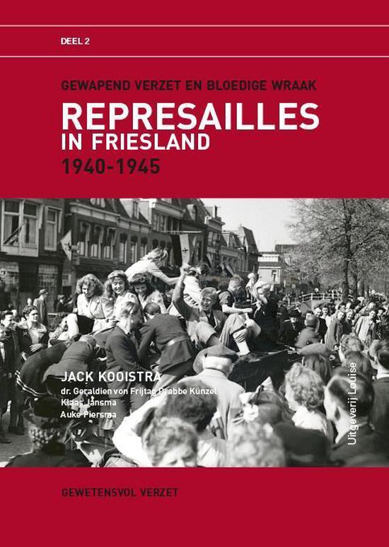 Represailles in Friesland 1940-1945, deel 2