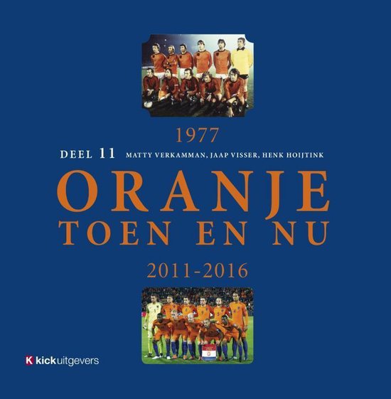 Oranje toen en nu