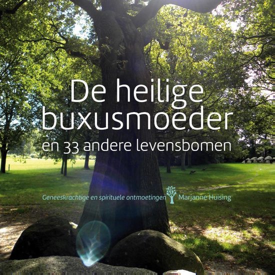 De heilige buxusmoeder en 33 andere levensbomen