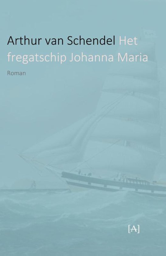 Het fregatschip Johanna Maria