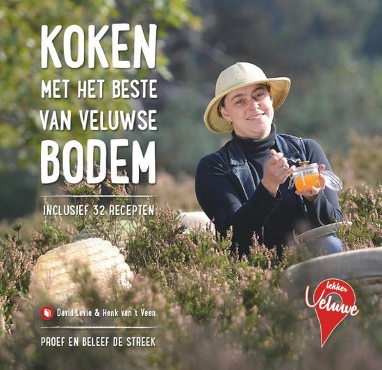 Lekker Veluwe - Koken met het beste van Veluwse bodem