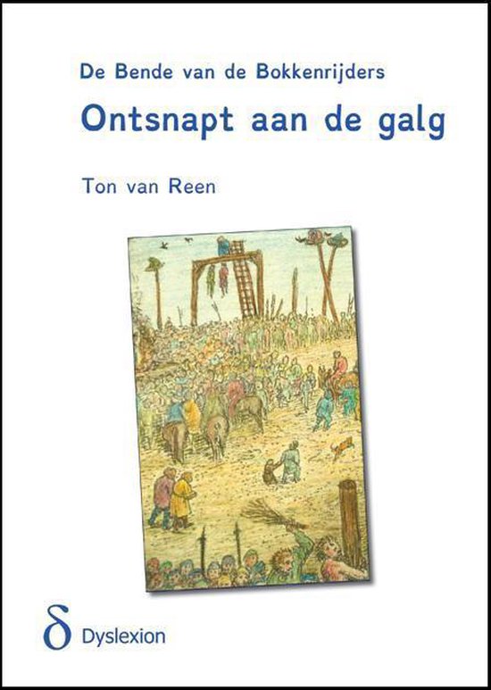 De bende van de Bokkenrijders 1 Ontsnapt aan de galg