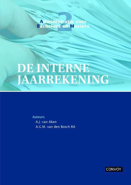 Administratie voor bachelors en masters 2 -  De interne jaarrekening Theorieboek