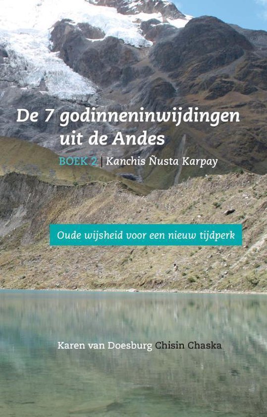 De 7 godinneninwijdingen uit de Andes 2 - Kanchis Ñusta Karpay