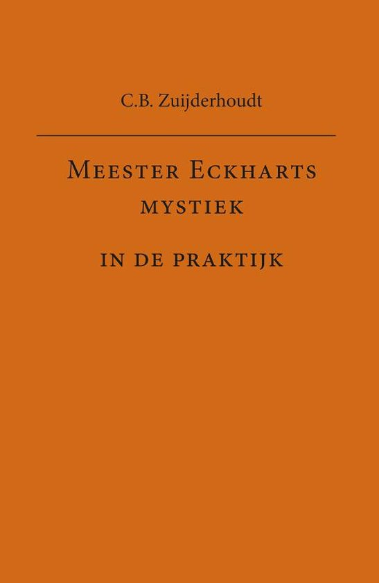 Meester Eckharts mystiek in de praktijk