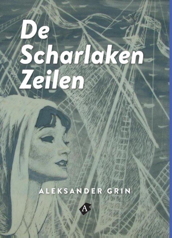 Aleksander Grin 1 -   De Scharlaken zeilen