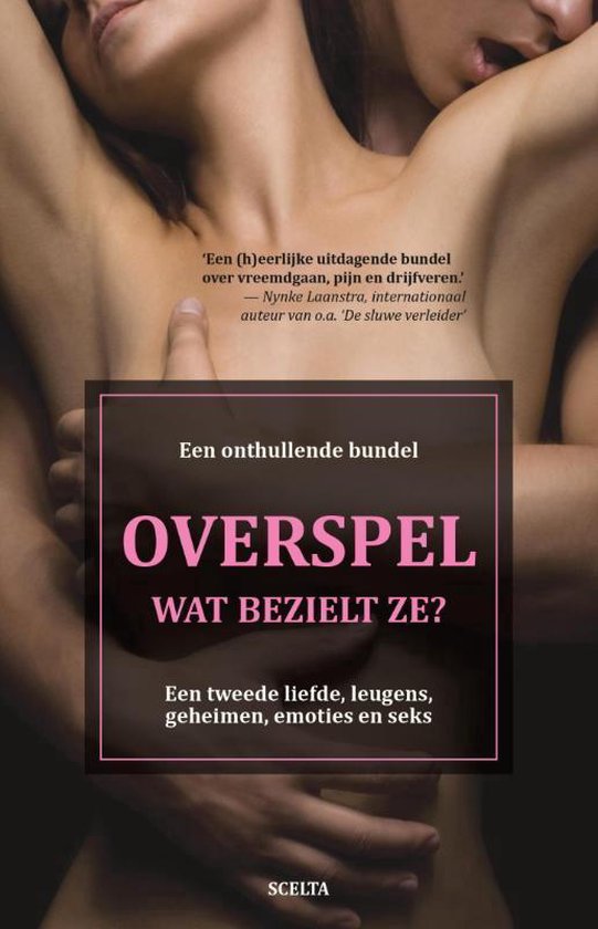 Overspel, wat bezielt ze?