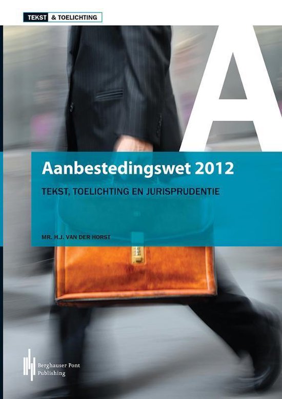 Tekst & Toelichting - Aanbestedingswet 2012