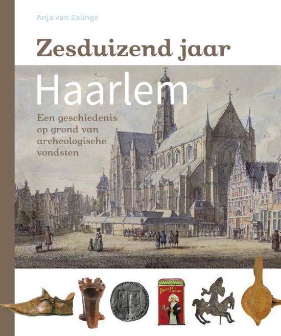 Zesduizend jaar Haarlem