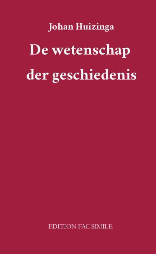 Edition Fac Simile  -   De wetenschap der geschiedenis