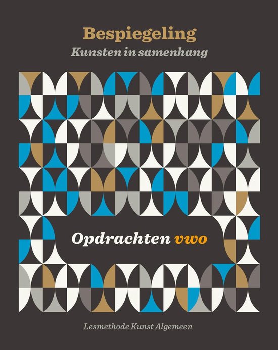 Bespiegeling - Kunsten in samenhang - Opdrachten VWO