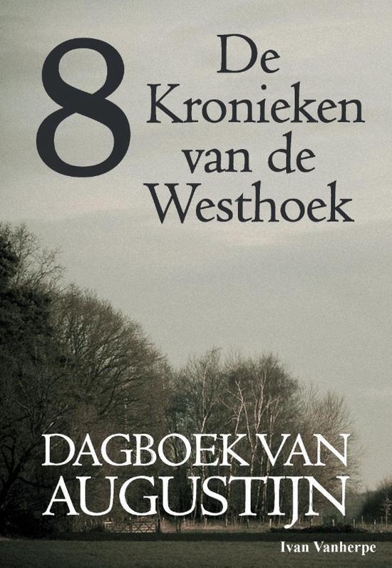 De Kronieken van de Westhoek 8 -   Dagboek van Augustijn