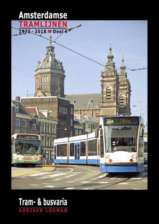 Amsterdamse tramlijnen 1975 - 2018 4 - Tram- & bus-varia