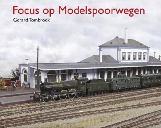 Focus op modelspoorwegen