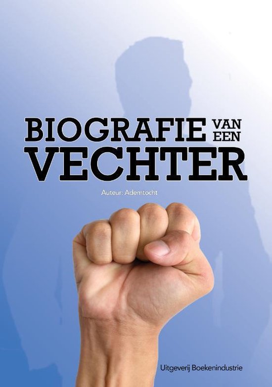 Biografie van een vechter