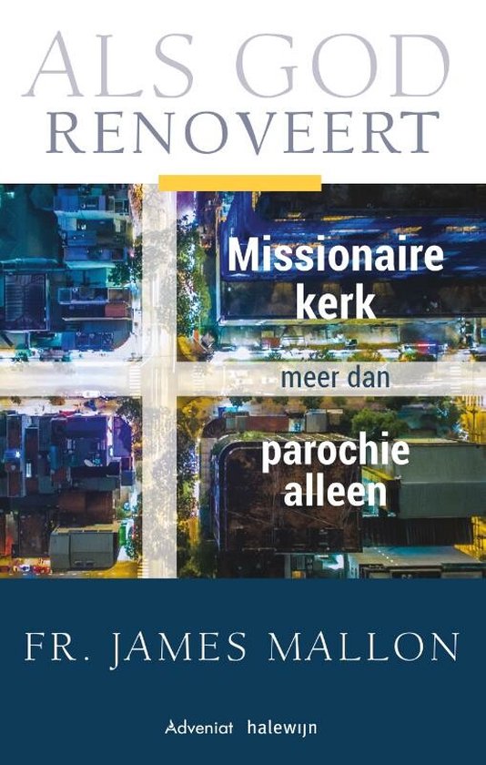 Als God renoveert, Missionaire kerk meer dan de parochie alleen