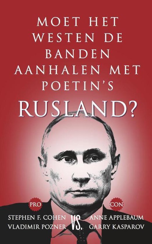 Moet het Westen de banden aanhalen met Poetin's Rusland?