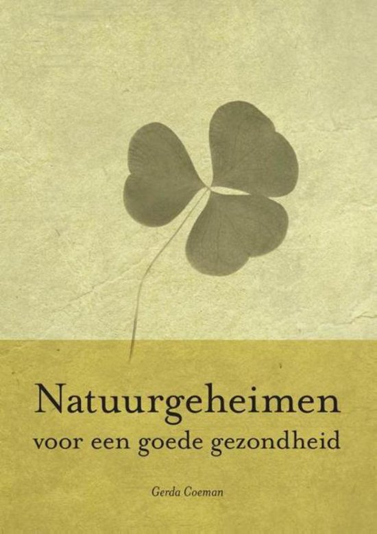 Natuurgeheimen voor een goede gezondheid