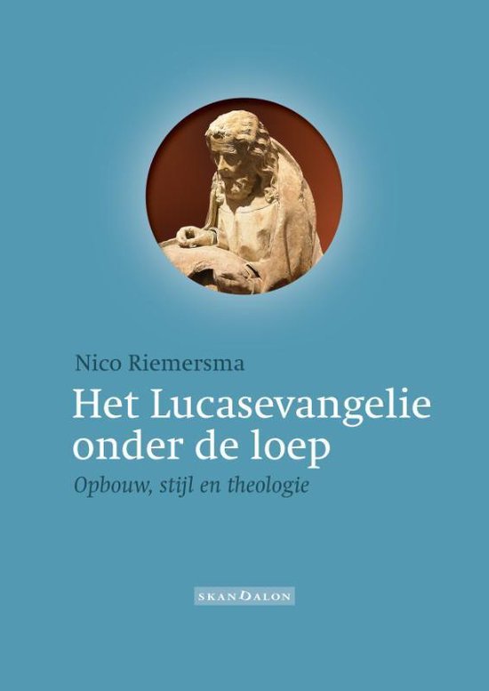 Het Lucasevangelie onder de loep