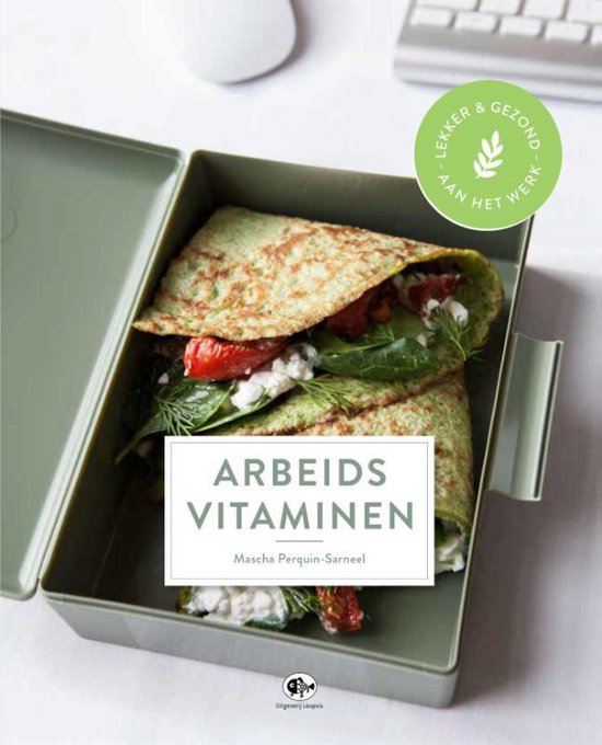 Arbeidsvitaminen - lekker & gezond aan het werk