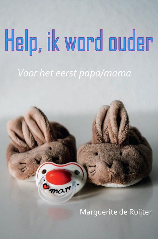 Help! Ik word ouder (papa/mama)