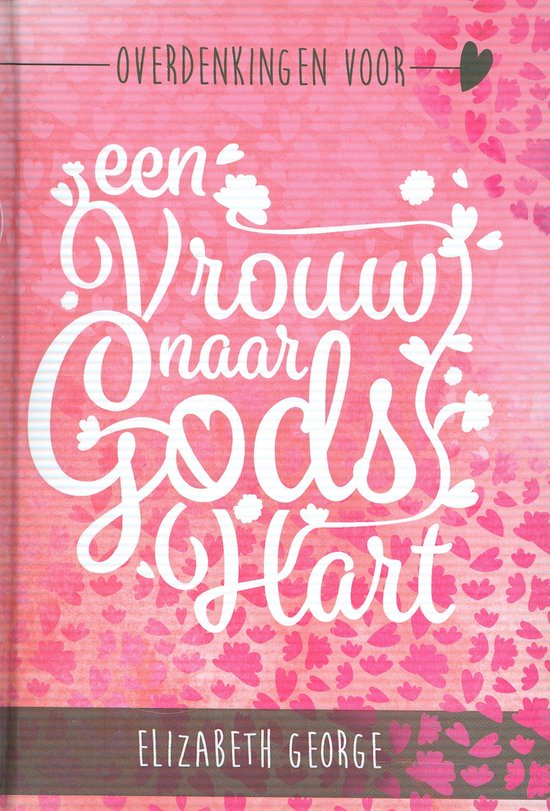 Overdenkingen voor een vrouw naar Gods hart