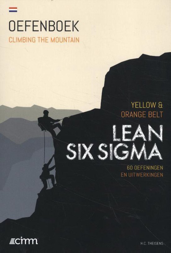 Climbing the mountain - Lean Six Sigma Yellow & Orange Belt