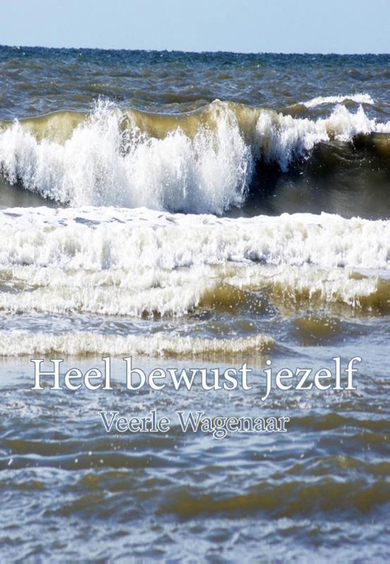 Heel bewust jezelf