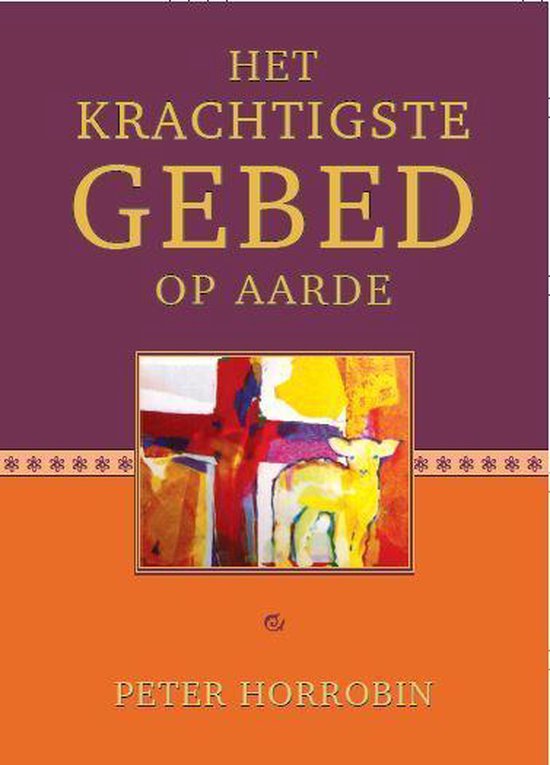 Het Krachtigste Gebed op Aarde