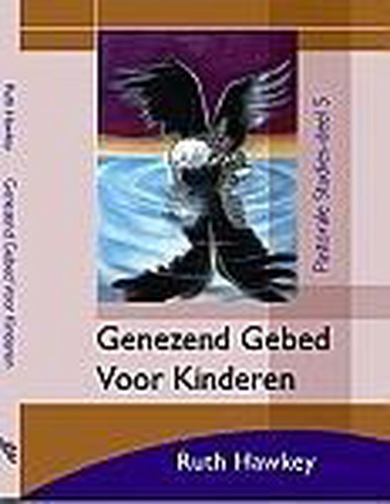 Genezend gebed voor kinderen (Pastorale series deel 5)