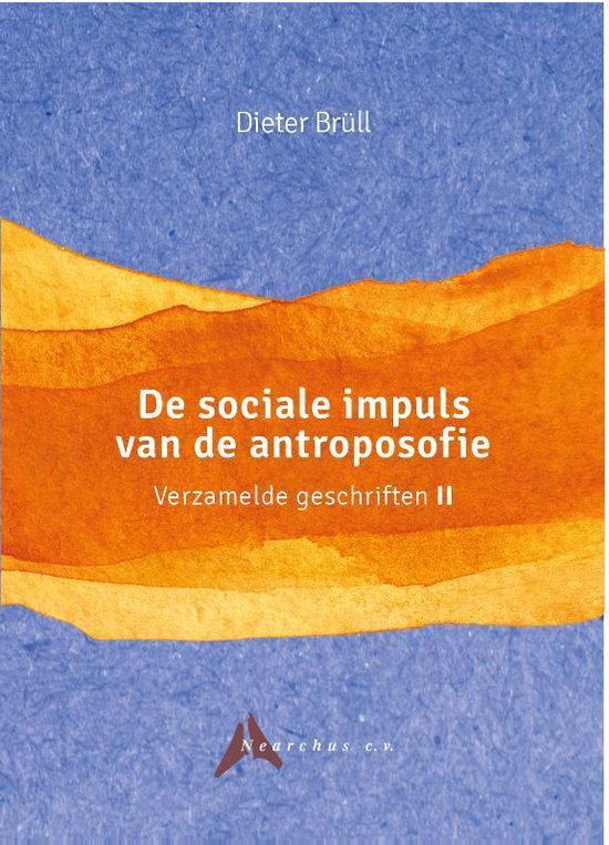 Verzamelde geschriften II -   De sociale impuls van de antroposofie