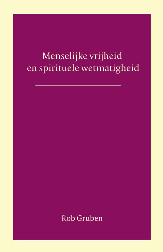 Menselijke vrijheid en spirituele wetmatigheid