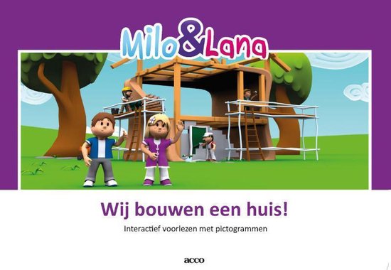 Milo & Lana - Wij bouwen een huis!