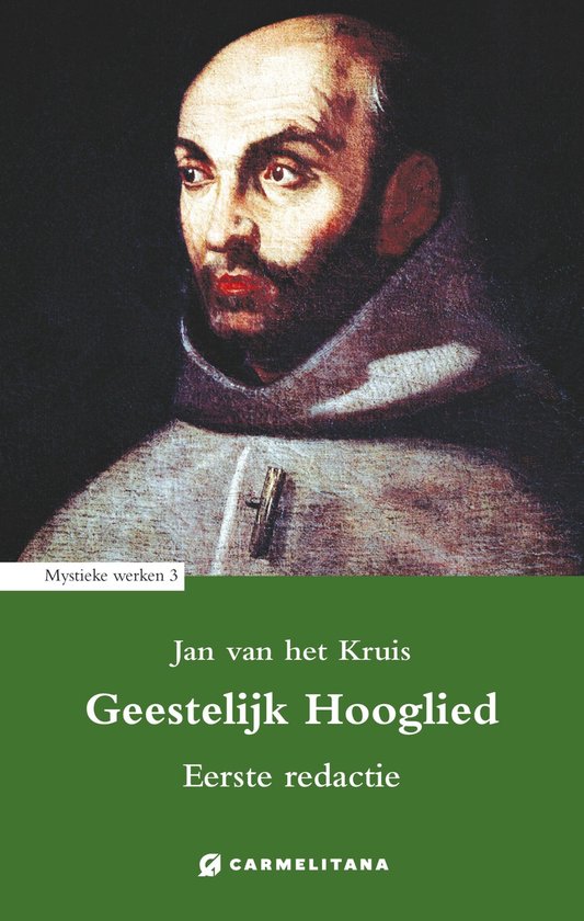 Mystieke werken Jan van het Kruis 3 - Geestelijk hooglied