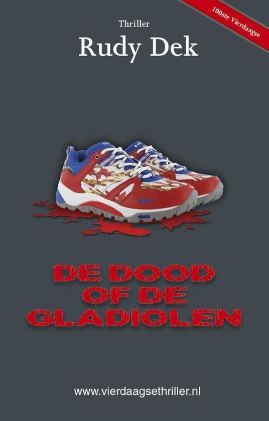 Vierdaagsethriller  -   De dood of de gladiolen