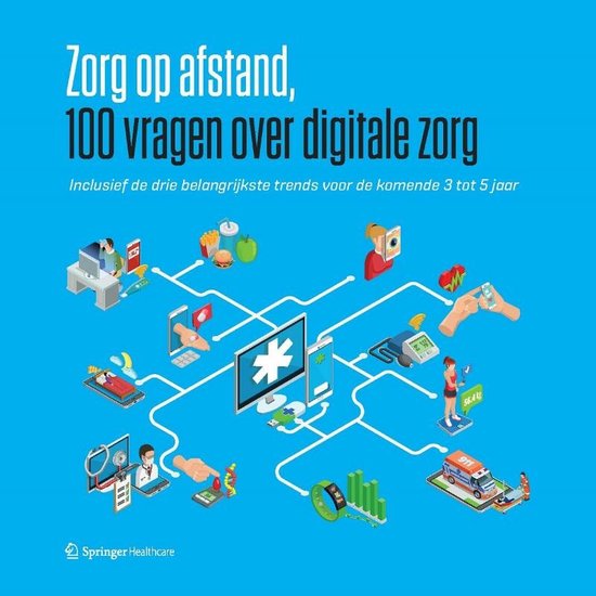 Zorg op afstand – 100 vragen over digitale zorg