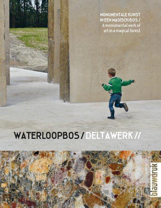 Waterloopbos / Deltawork //