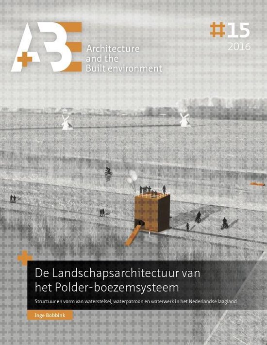 De Landschapsarchitectuur van het Polder-boezemsysteem