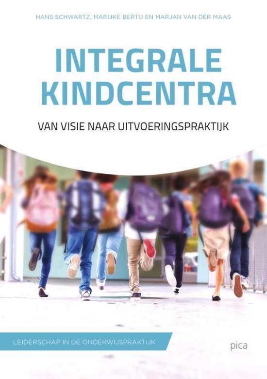 Leiderschap in de onderwijspraktijk  -   Integrale kindcentra