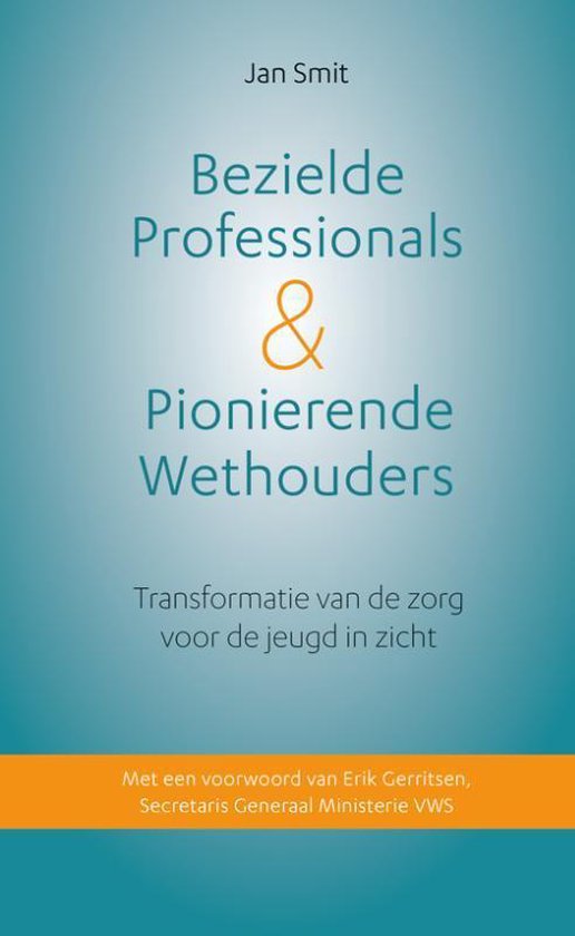 Bezielde professionals & pionierende wethouders