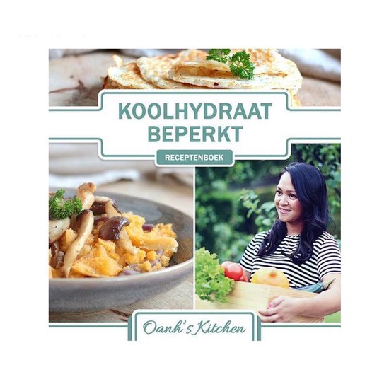 Oanh's Kitchen - Koolhydraatbeperkt Receptenboek