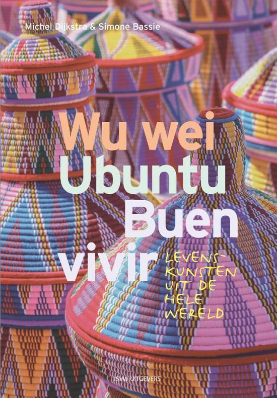 Wu Wei, Ubuntu, Buen Vivir