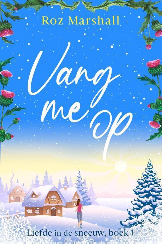 Liefde in de sneeuw 1 -   Vang me op