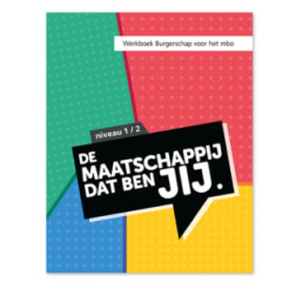 Maatschappij  -  De maatschappij dat ben JIJ Niveau 1 en 2